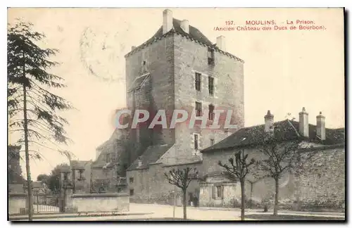 Ansichtskarte AK Moulins la Prison Ancien chateau des Ducs de Bourbon