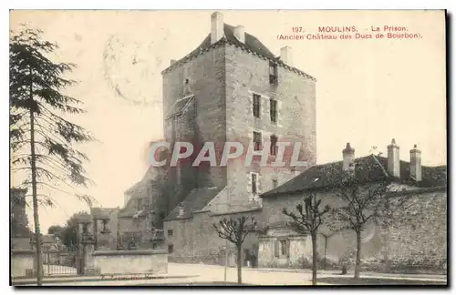 Cartes postales Moulins la Prison Ancien chateau des Ducs de Bourbon