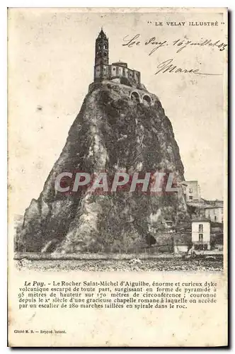 Ansichtskarte AK Le Velay Illustre le Puy le Rocher Saint Michel d'Aiguilhe enorme et curieux dyke volcanique esc