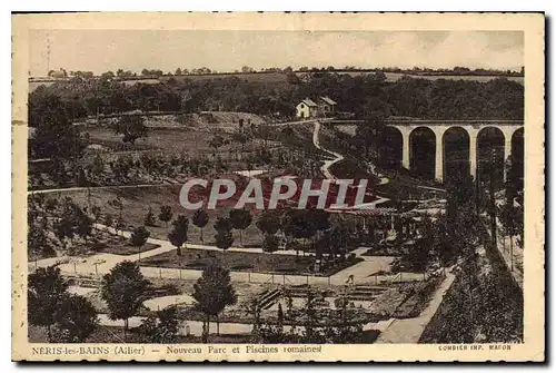 Ansichtskarte AK Neris les Bains Allier Nouveau Parc et Piscines Romaines