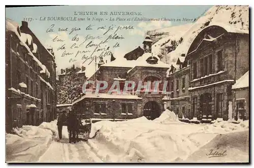 Ansichtskarte AK L'Hiver en Auvergne la Bourboule sous la Neige la place et l'Etablissement Choussy en Hiver