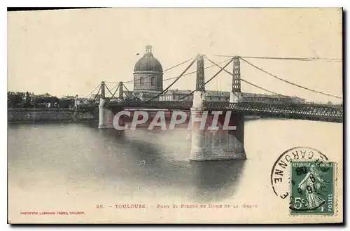 Cartes postales Toulous Pont St Pierre et Dome de la Grave