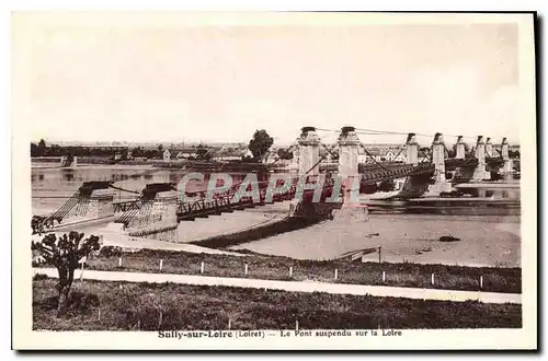 Ansichtskarte AK Sully sur Loire Loiret Le Pont suspendu sur la Loire