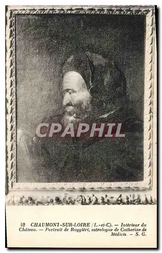 Cartes postales Chaumonti sur Loire L et C Interieur du Chateau Portrait de Ruggieri astrologue de Catherine de