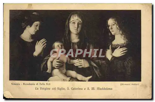 Cartes postales Venezia Accademia di Belle Acti La Vergine col Figlio S Caterina e S M Maddalena