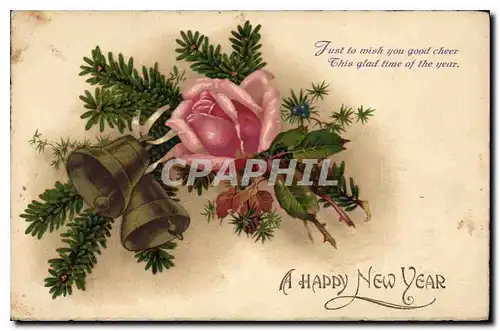 Ansichtskarte AK Just to wish you good cheer this glad time of the year A Happy New Year Fleurs