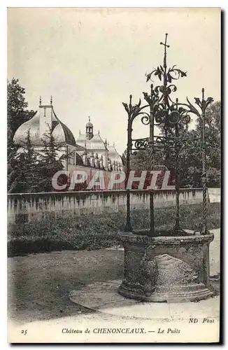 Cartes postales Chateau de Chenonceaux Le Puits