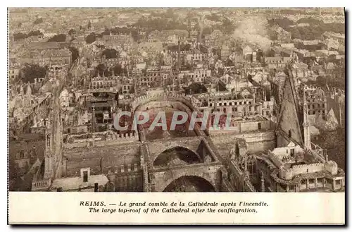 Cartes postales Reims Le grand comble de la Cathedrale apres l'incendie