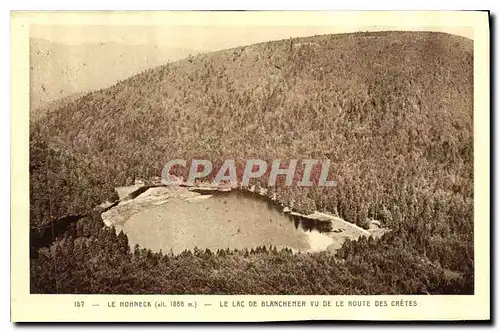 Ansichtskarte AK Le Hohneck Le Lac de Blanchemer vu de le Route des Cretes