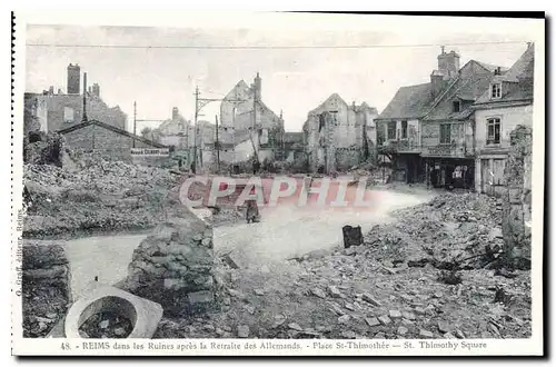 Cartes postales Reims dans les Ruines apres la Retraite des Allemands Place St Thimothee