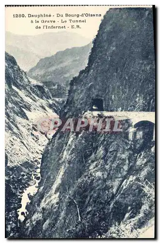 Cartes postales Dauphine du Bourg d'Oisans a la Grave le Tunnel de l'infernet