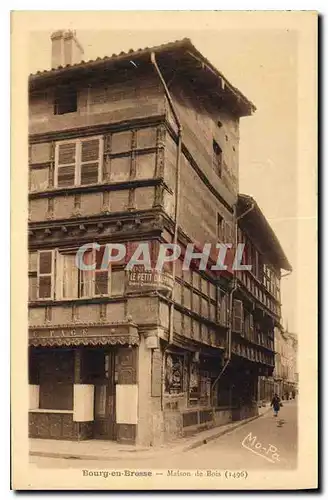 Cartes postales Bourg en Bresse Maison de Bois 1496