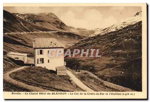 Cartes postales Savoie le Chalet hotel du Glandon le Col de la Croix de Fer et l'Ouillon