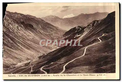 Cartes postales Savoie Col du Glandon Route de la Chambre et le Mont Blanc