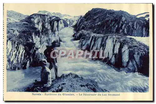 Cartes postales Savoie Environs du Glandon le Deversoir du Lac Bramant