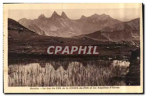 Ansichtskarte AK Savoie le Lac du Col de la Croix de Fer et les Aiguilles d'Arves