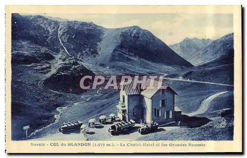 Cartes postales Savoie Col du Glandon le Chalet hotel et les Grandes Rousses