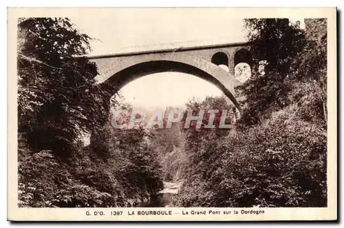 Cartes postales La Bourboule Le Grand Pont sur la Dordogne