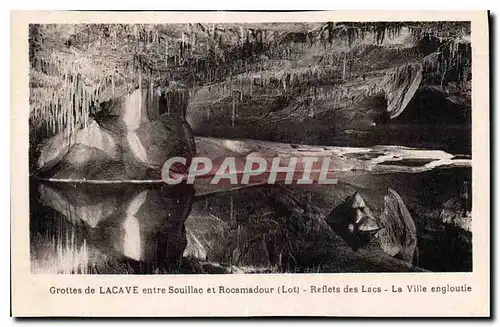 Cartes postales Grottes de Lacave entre Souillac et Rocamadour Lot Reflets des Lacs La Ville engloutie