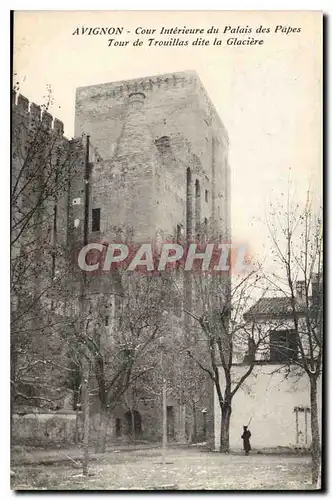 Ansichtskarte AK Avignon Cour Interieure du Palais des Papes Tour de Trouillas dite la Glaciere