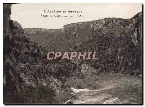 Cartes postales l'Ardeche pittoresque Route de Vallon au pont d'Arc