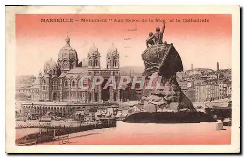 Ansichtskarte AK Marseille Monument Aux Heros dela Mer et la Cathedrale