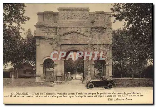 Cartes postales Orange L'Arc de Triomphe veritable joyau d'architecture par la profusion