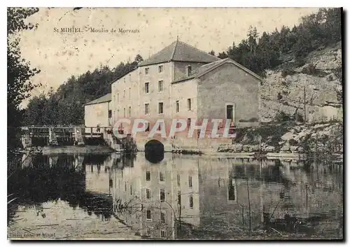 Cartes postales St Mihiel Moulin de Morvaux