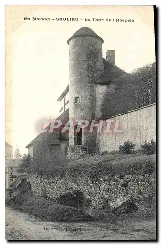 Ansichtskarte AK En Morvan Saulieu Le Tour de l'Hospice