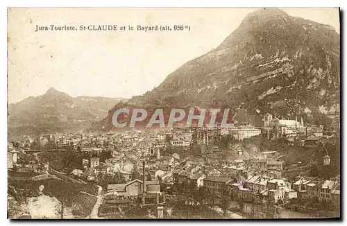 Cartes postales Jura Touriste St Claude et le Bayard