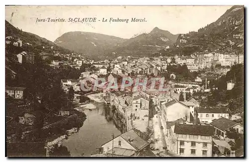 Cartes postales Jura Touriste St Claude Le Faubourg Marcel