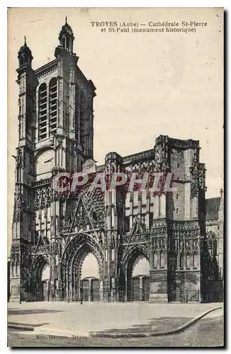 Cartes postales Troyes Aube Cathedrale St Pierre et St Paul monument historique