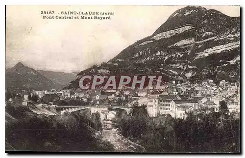 Ansichtskarte AK Saint Claude Jura Pont Central et Mont Bayard