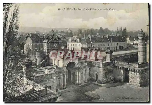 Cartes postales Anet Le Portail du Chateau vu de la Cour