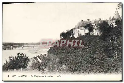 Cartes postales Chaumont Le Chateau et la Loire