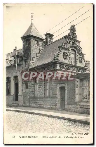 Cartes postales Valenciennes Vieille Maison au Faubourg de Paris