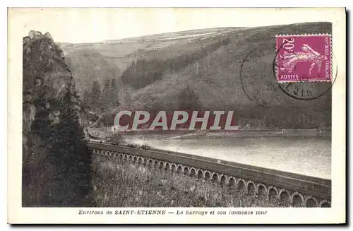 Ansichtskarte AK Environs de Saint Etienne Le barrage et son immense mur