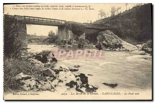 Ansichtskarte AK Les Bords e la Creuse Gargilesse Le Pont noir