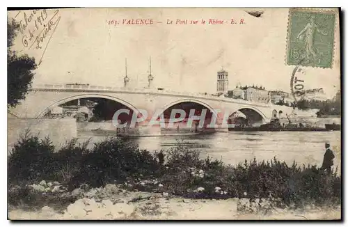 Ansichtskarte AK Valence Le Pont sur le Rhone