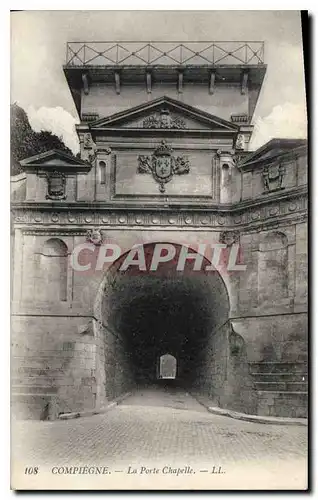 Ansichtskarte AK Compiegne La Porte Chapelle