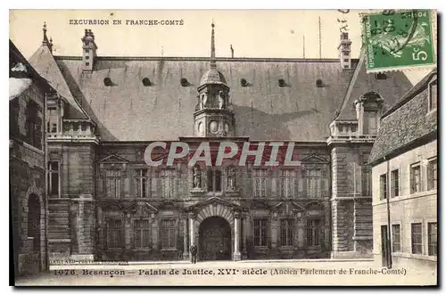 Cartes postales Excursion en Franche Comte Besancon Palais de justice XVI siecle ancien Parlement de France Comt