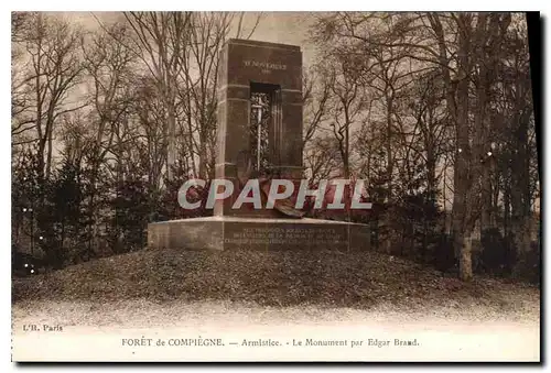 Ansichtskarte AK Foret de Compiegne Armistice le Monument par Edgar Brand