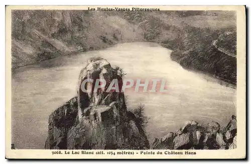Cartes postales Les Hautes Vosges Pittoresques le Lac Blanc Pointe du chateau Hans
