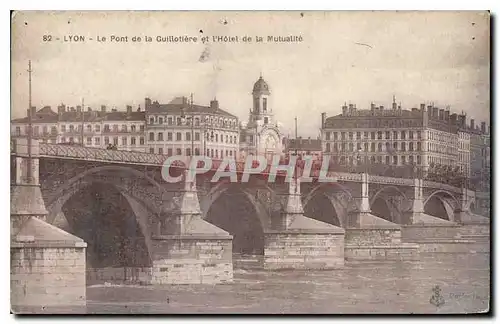 Cartes postales Lyon le Pont de la Guillotiere et l'hotel de la Matualite