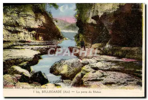 Cartes postales Bellegarde Ain la Perte du Rhone