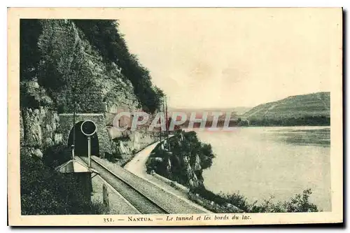 Ansichtskarte AK Nantua le Tunnel et les bords du Lac