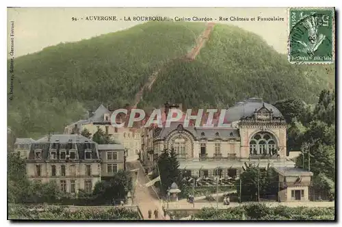 Ansichtskarte AK Auvergne La Bourboule Casino Chardon Rue Chateau et Funiculaire