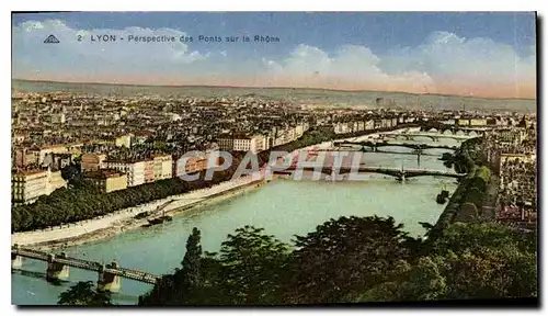 Cartes postales Lyon Perspective des Ponts sur le Rhone