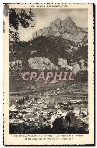 Cartes postales Les Alpes Pittoresques Sallanches Hte Savoie le Coteau de St Martin et les Aiguilles de Varens