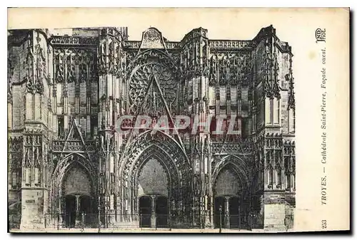 Cartes postales Troyes Cathedrale Saint Pierre Facade ouest